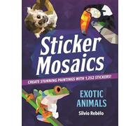 Silvio Rebêlo Sticker Mosaics: Exotic Animals (Tascabile)