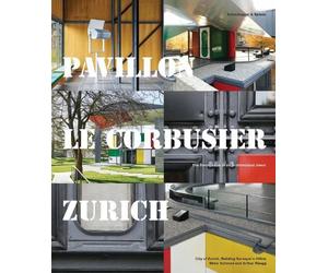 Silvio Schmed Pavillon Le Corbusier Zurich (Copertina rigida)