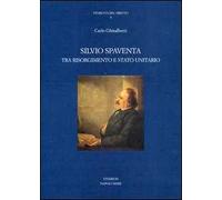Silvio Spaventa tra Risorgimento e Stato unitario