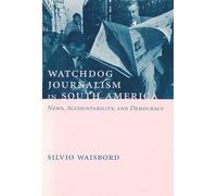 Silvio Waisbord Watchdog Journalism in South America (Copertina rigida)