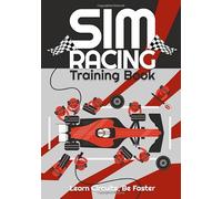 SIM RACING TRAINING BOOK: Racing Games Journal to help you learn tracks, improve your lap times by drawing and noting down driving lines, apex points, ... intermediate or competitive Simracer