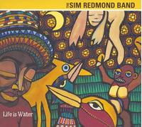 Sim Redmond Band, the - Life Is Water