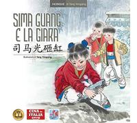 Sima Guang e la giara. Ediz. italiana e cinese