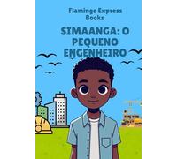 Simaanga: O Pequeno Engenheiro