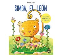 Simba, el león / Simba the Lion: En letra MAYÚSCULA y de imprenta: libros para niños de 5 y 6 años