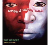 SIMBA&MILTON GULLI - THE HEROES TRIBUTE TO A TRIBE(import)
