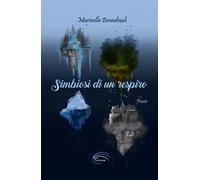 Simbiosi di un respiro. Nuova ediz.