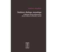 Simbiosi, dialogo, monologo. Il dibattito intorno all'esperienza ebraico tedesca tra filosofia e società