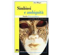 Simbiosi e ambiguità. Studio psicoanalitico