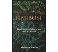 Simbiosi: Il Ruolo dei Funghi Micorrizici negli Ecosistemi: 2