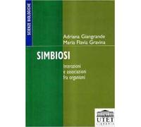Simbiosi. Interazioni e associazioni fra organismi