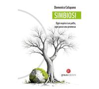 Simbiosi. Ogni respiro è un patto, ogni passo una promessa - [Graus Edizioni]