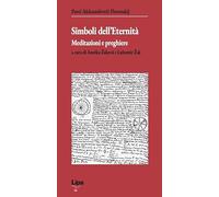 Simboli dell'eternità. Meditazioni e preghiere