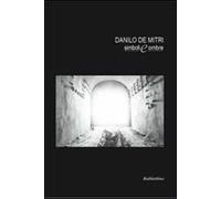 Simboli e ombre. Ediz. illustrata