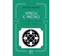 Libri Raymond Buckland - Simboli E Presagi. Guida Illustrata Al Simbolismo Magic