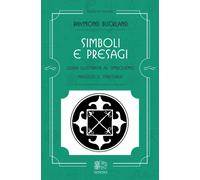 Simboli e Presagi. Guida Illustrata al Simbolismo Magico e Spirituale