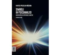Simboli in psicanalisi. Contenitori di esperienze emotive