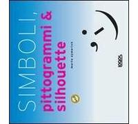 Simboli, pittogrammi & silhouette. Con CD-ROM