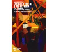 Simbolica per tutti e per nessuno. Stile e figurazione nello Zarathustra di Nietzsche