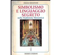 Simbolismo e linguaggio segreto nella tradizione massonica