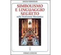Simbolismo e linguaggio segreto nella tradizione massonica