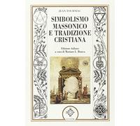 Simbolismo massonico e tradizione cristiana