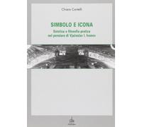 9788883420290 Simbolo e icona. Estetica e filosofia pratica nel ... V. I. Ivanov