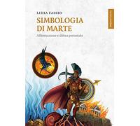 Simbologia di Marte. Affermazione e difesa personale