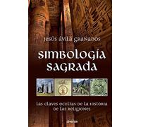 Simbología sagrada: Las claves ocultas de la historia de las religiones - NUOVO