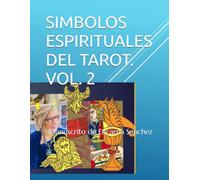 SIMBOLOS ESPIRITUALES DEL TAROT. VOL. 2: Manuscrito de Encarna Sanchez