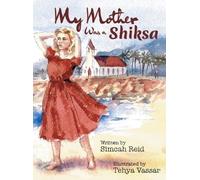 Simcah Reid My Mother Was A Shiksa (Copertina rigida)