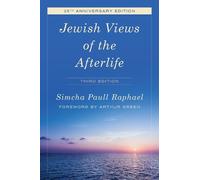 Simcha Paull Raphael Jewish Views of the Afterlife (Tascabile)