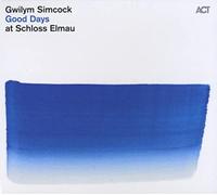 Simcock Gwilym - Good Days At Schloss Elmau