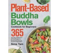 Sime Tam Plant-Based Buddha Bowls Cookbook for Beginners (Tascabile)