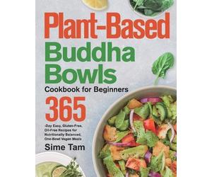 Sime Tam Plant-Based Buddha Bowls Cookbook for Beginners (Tascabile)