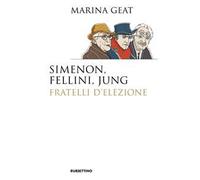 Simenon, Fellini, Jung. Fratelli d’elezione