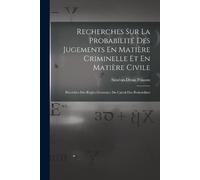 Siméon-Denis Po Recherches Sur La Probabilité Des Jugements En Matiè (Tascabile)