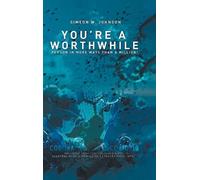 Simeon Johnson You're a Worthwhile Person in More Ways Than a (Copertina rigida)