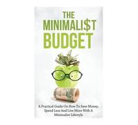 Simeon Lindstrom The Minimalist Budget (Tascabile)