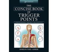 Simeon Niel-Asher The Concise Book of Trigger Points (Tascabile)