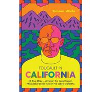 Simeon Wade Foucault in California (Tascabile)