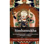 Simhamukha: Guía Contemporánea de la Ḍākinī de Rostro de León y la Práctica de Protección en el Vajrayāna