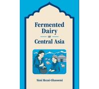 Simi Rezai-Ghassemi Fermented Dairy of Central Asia (Tascabile)