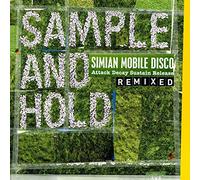 Simian Mobile Disco - Sample & Hold (Adsr Remixed)