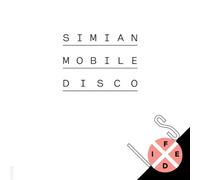 Simian Mobile Disco - Simian Mobile Disco Is Fixed