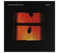 Simian Mobile Disco - Whorl