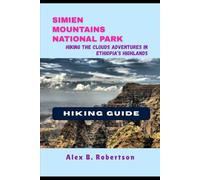 SIMIEN MOUNTAINS NATIONAL PARK HIKING GUIDE