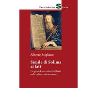 Simile di Solima ai fati. La «grand narrative» biblista nella cultura ottocentesca