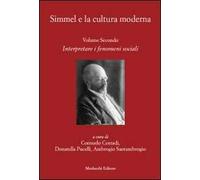 Simmel e la cultura moderna. Vol. 2: Interpretare i fenomeni sociali.