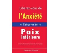 Simmons Graham Libérez-vous de l'Anxiété et Retrouvez Votre Paix Int (Tascabile)